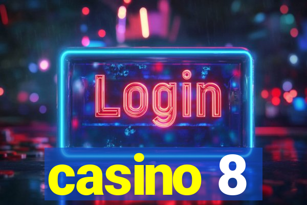 casino 8